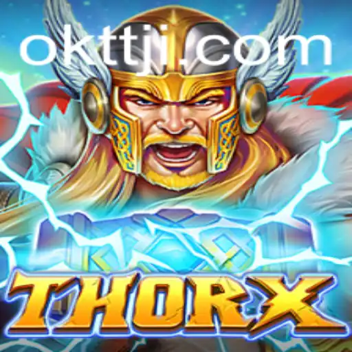 Exploring the World of ThorX: Innovative Gameplay with OKTT